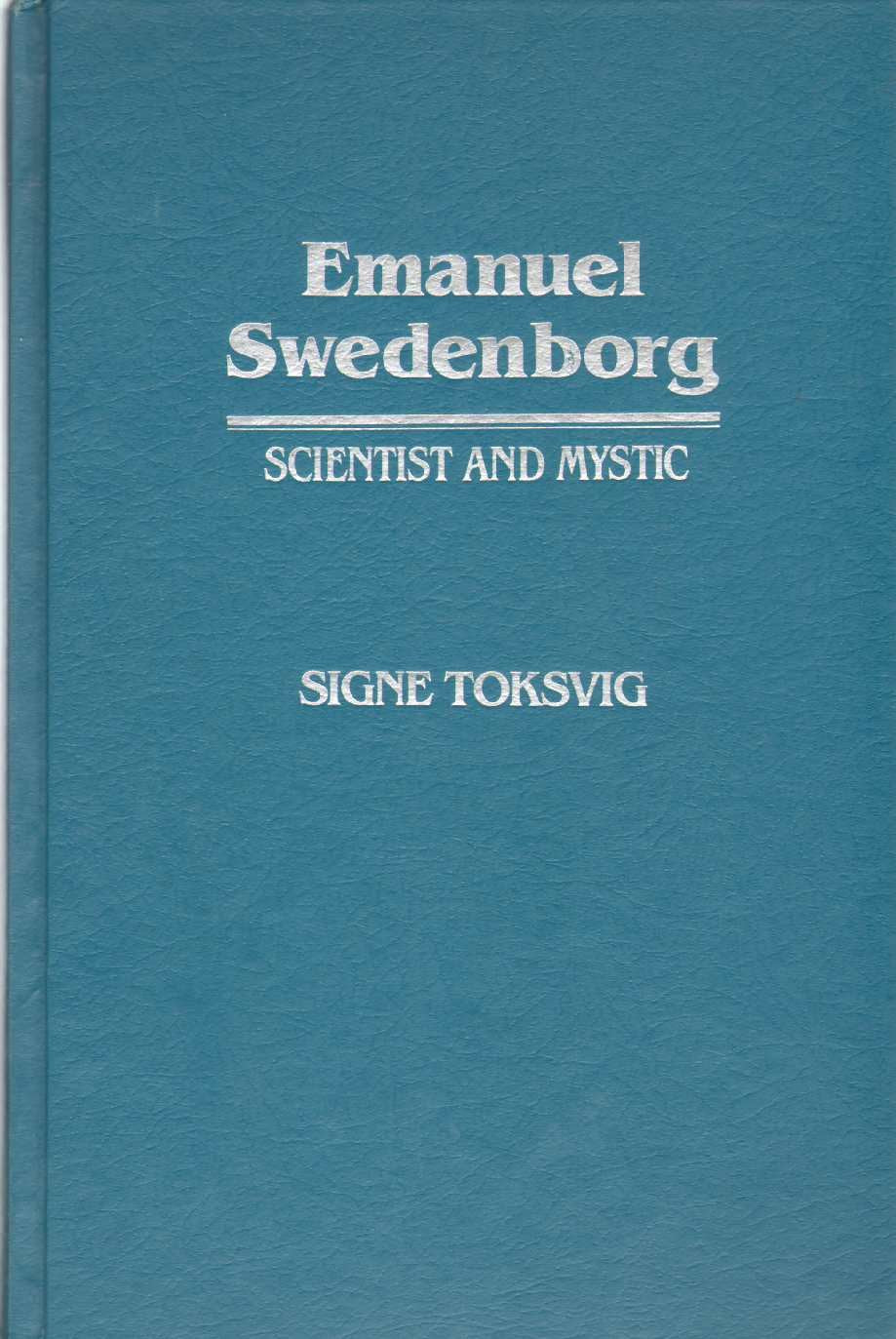 EMANUEL SWEDENBORG: SCIENTIST & MYSTIC