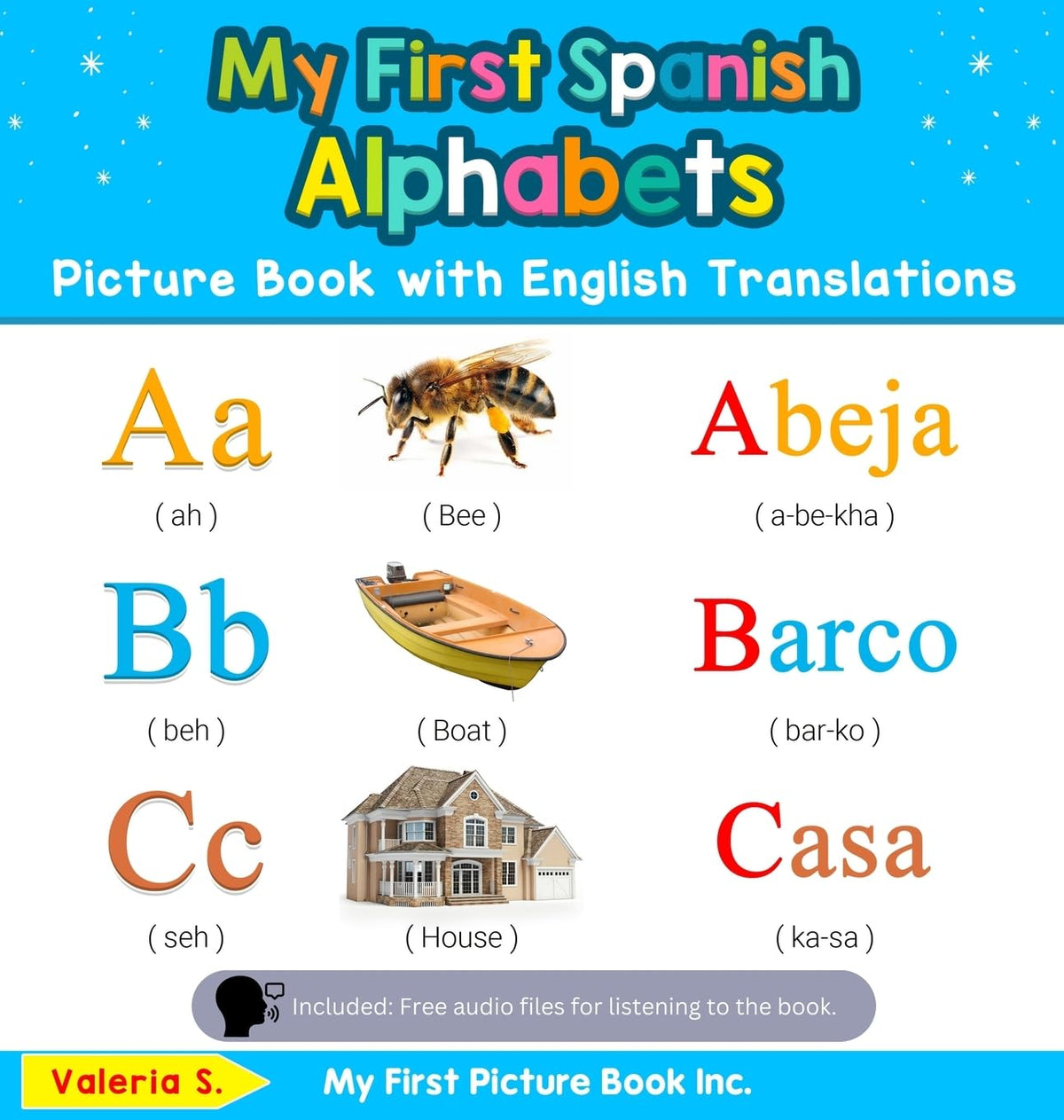My First Spanish Alphabets Picture Book with English Translations: Bilingual Early Learning & Easy Teaching Spanish Books for Kids (Teach & Learn Basic Spanish Words for Children)