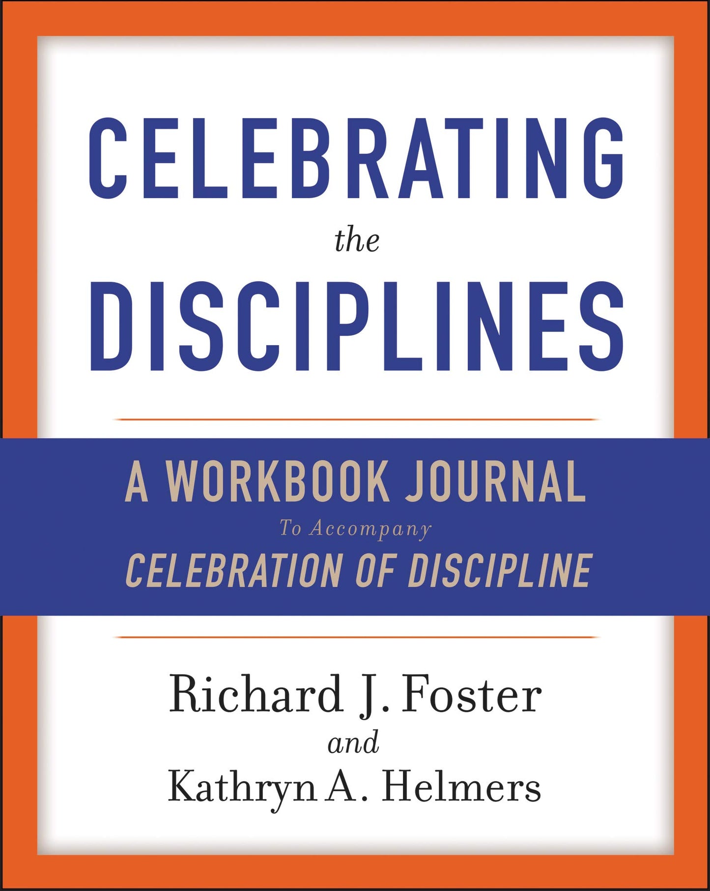 Celebrating the Disciplines: A Workbook Journal - Miakarts Books