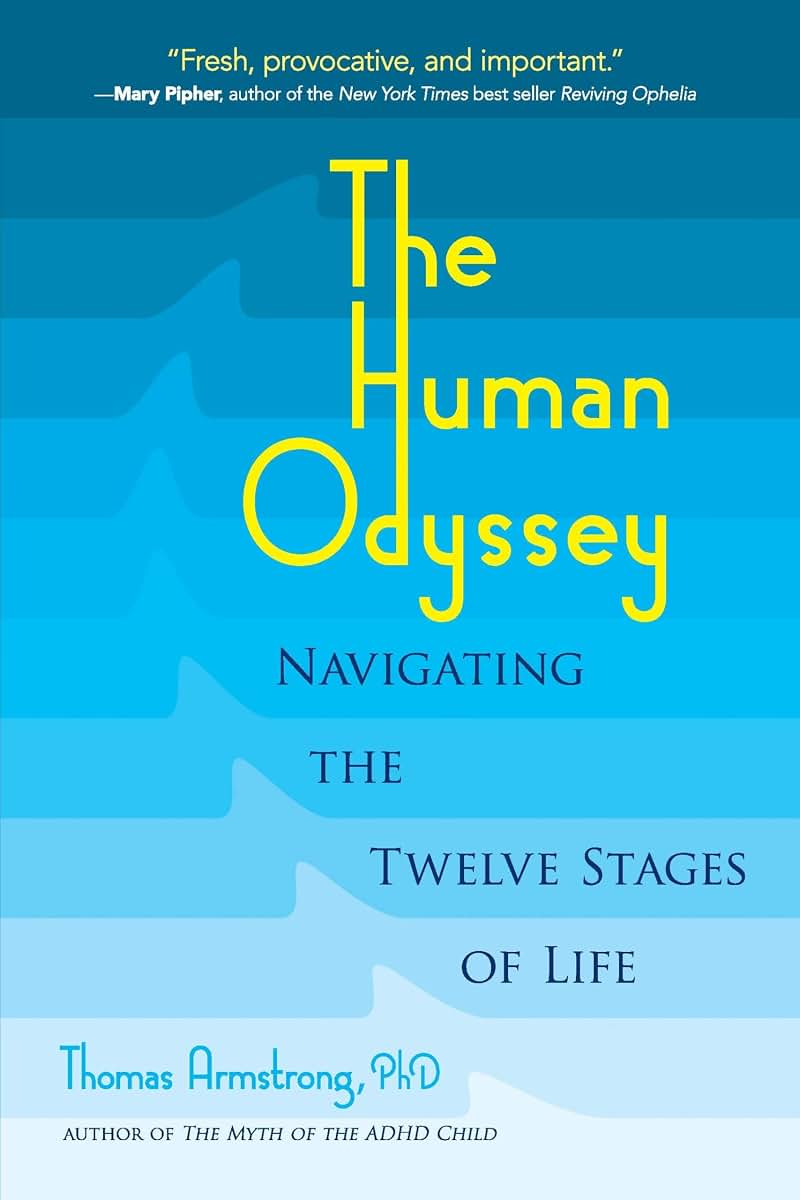 The Human Odyssey: Navigating the Twelve Stages of Life