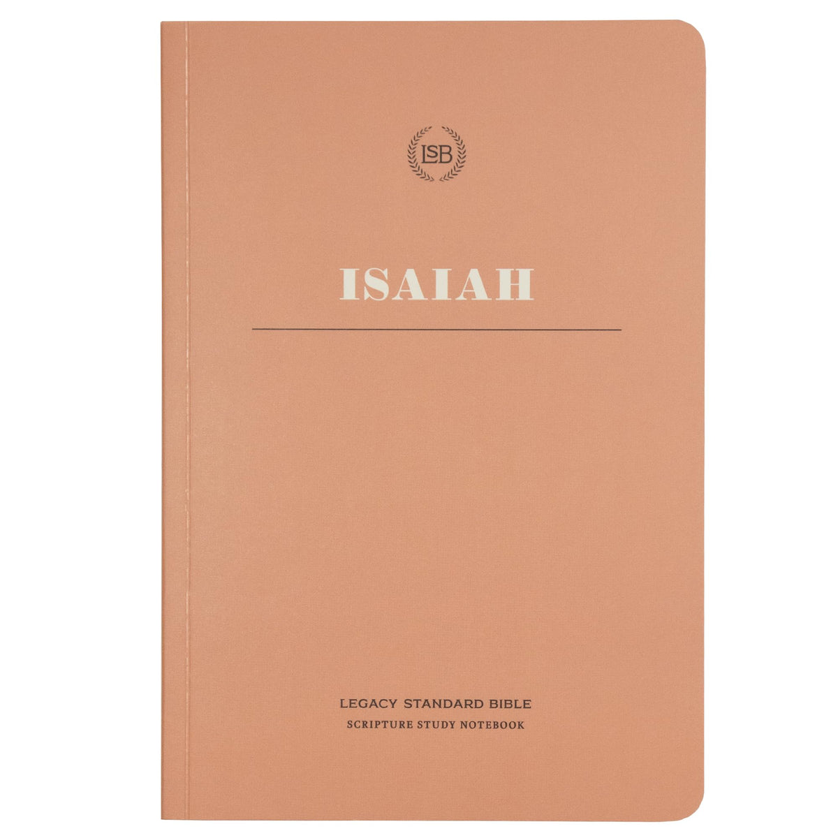 LSB Scripture Study Notebook: Isaiah (Journal Edition of the Legacy Standard Bible in Single Column, Wide-Margin, Lay-Flat Format with Lined Pages Next to Each Page of Text)