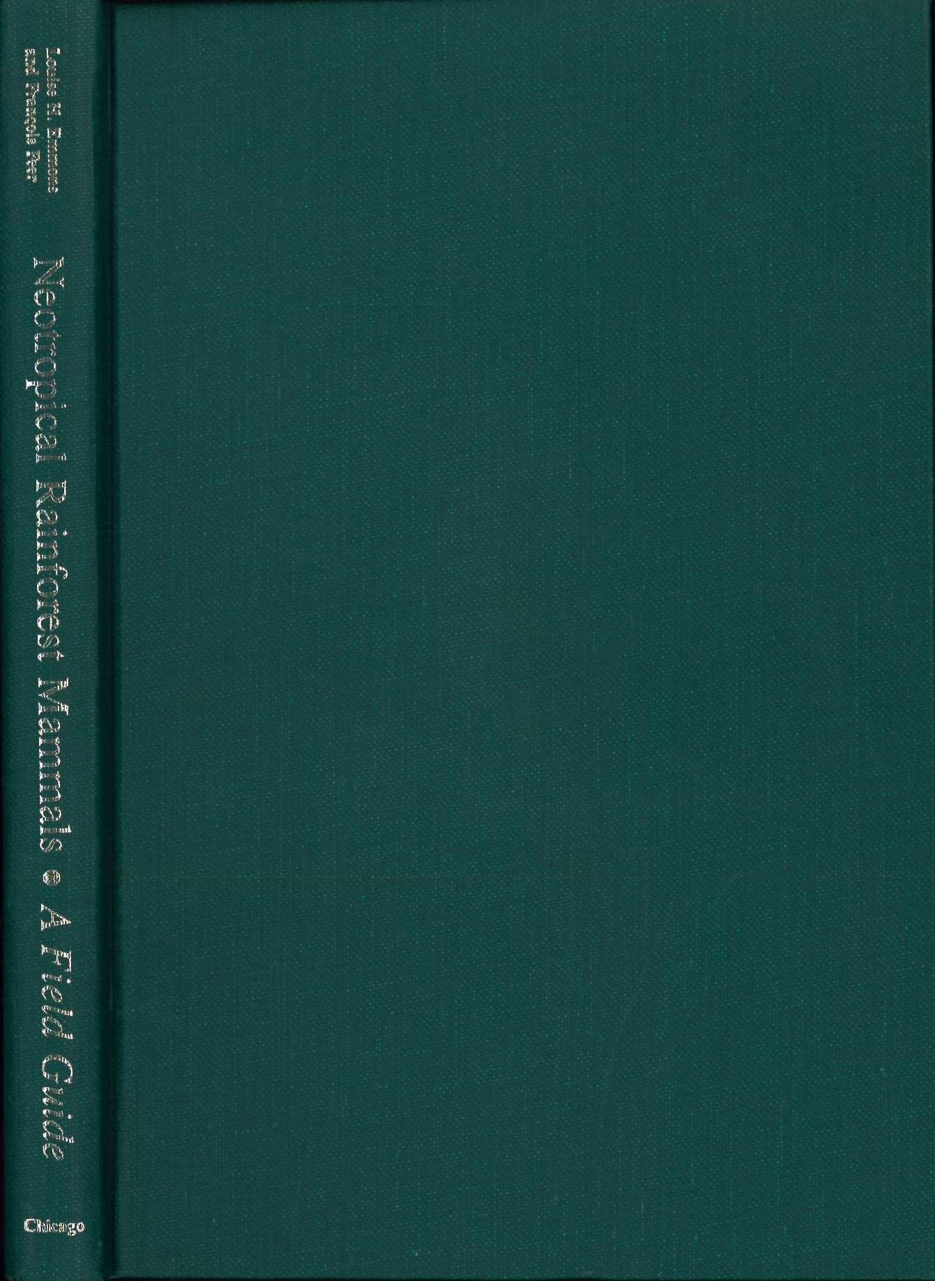 Neotropical Rainforest Mammals: A Field Guide by Emmons, Lou
