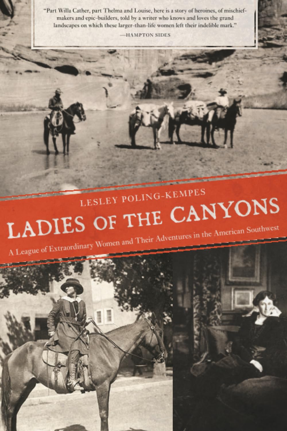 Ladies of the Canyons: A League of Extraordinary Women and Their Adventures in the American Southwest