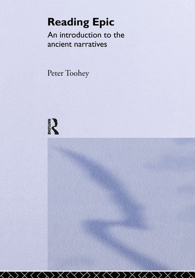 Reading Epic: An Introduction to the Ancient Narratives