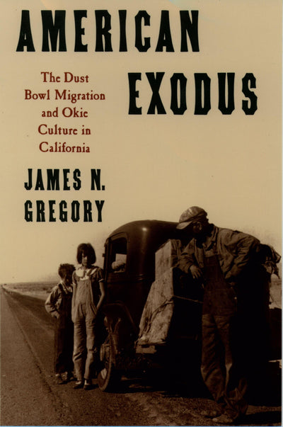 American Exodus: The Dust Bowl Migration and Okie Culture in