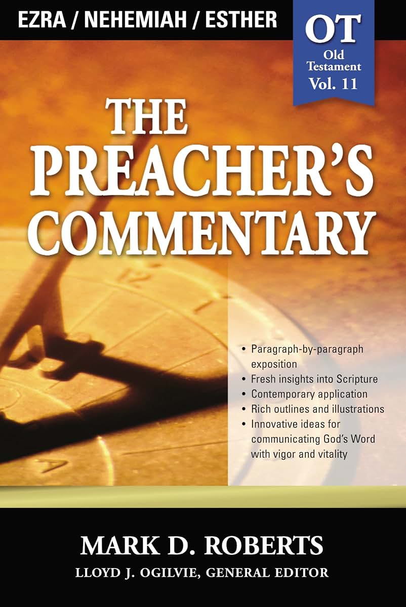 The Preacher's Commentary - Vol. 11 - Ezra, Nehemiah, Esther