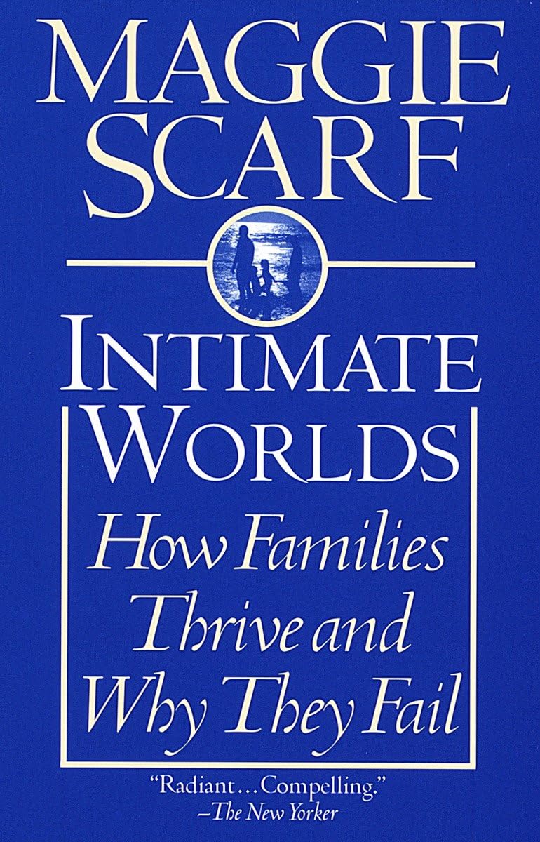 Intimate Worlds: How Families Thrive and Why They Fail