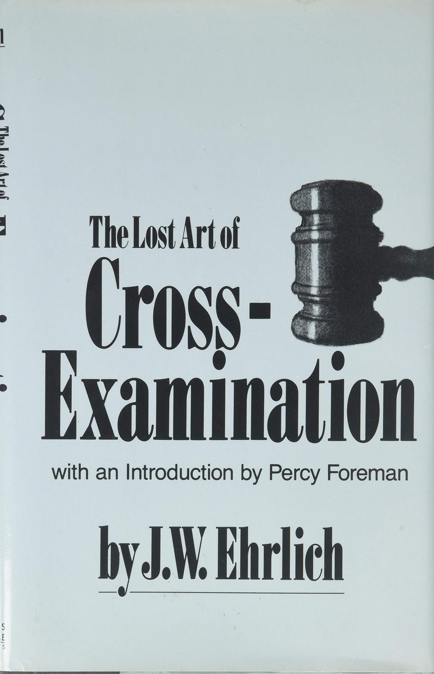 Lost Art of Cross Examination