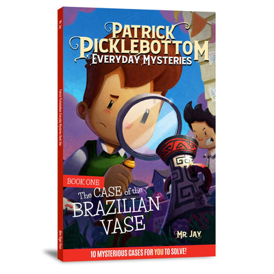 Patrick Picklebottom Everyday Mysteries: Book One: The Case of the Brazilian Vase (Patrick Picklebottom Everyday Mysteries, 1)