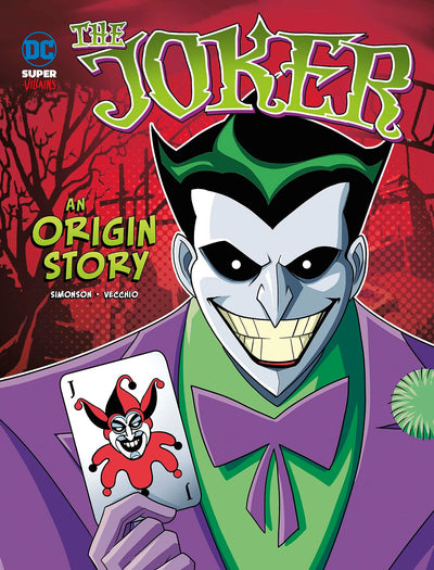 The Joker: An Origin Story (DC Super-Villains Origins)