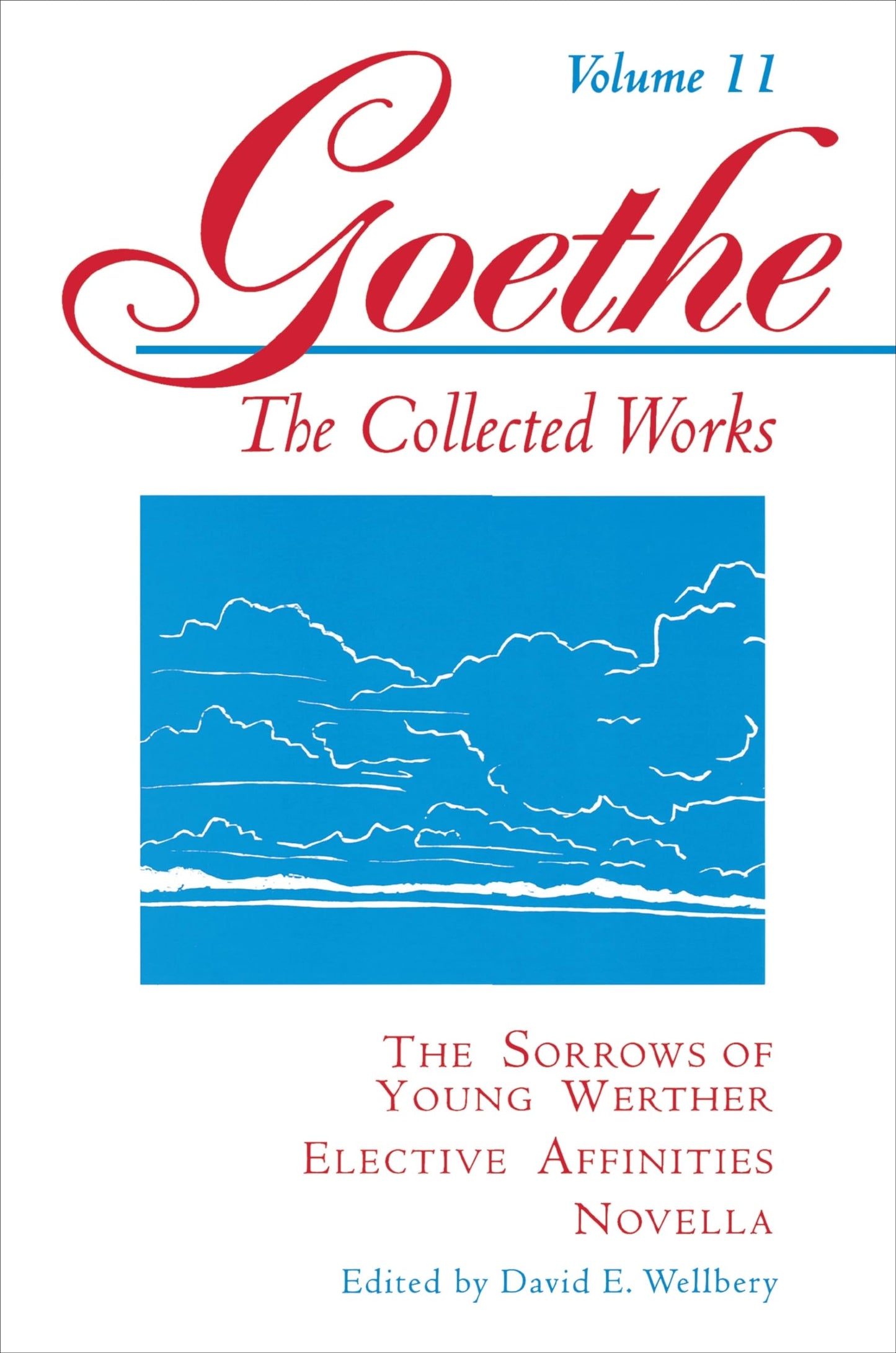 The Sorrows of Young Werther, Elective Affinities, Novella (Goethe: The Collected Works, Vol. 11)