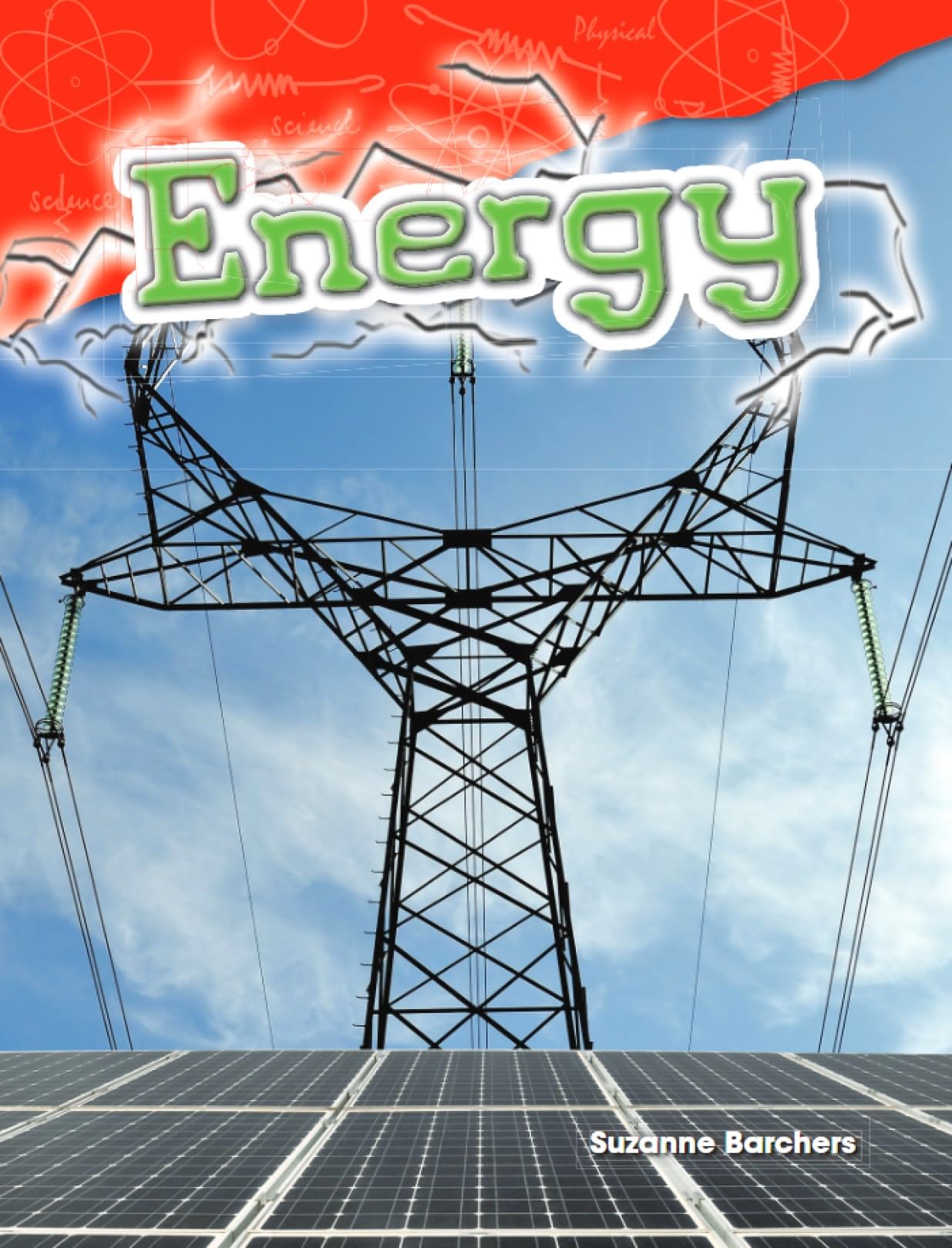 Teacher Created Materials - Science Readers: Content and Literacy: Energy - Grade 2 - Guided Reading Level J