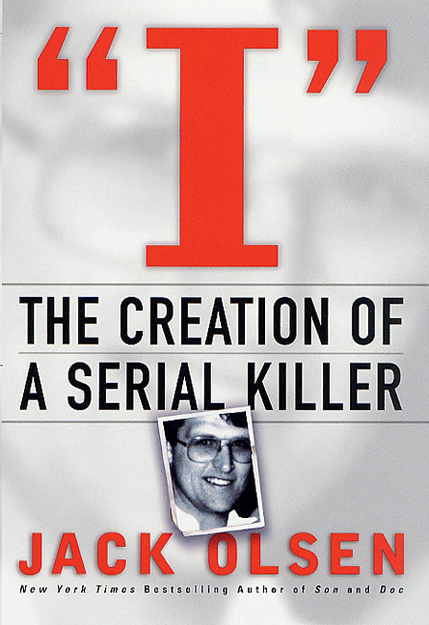 I: The Creation of a Serial Killer: The Creation of a Serial Killer