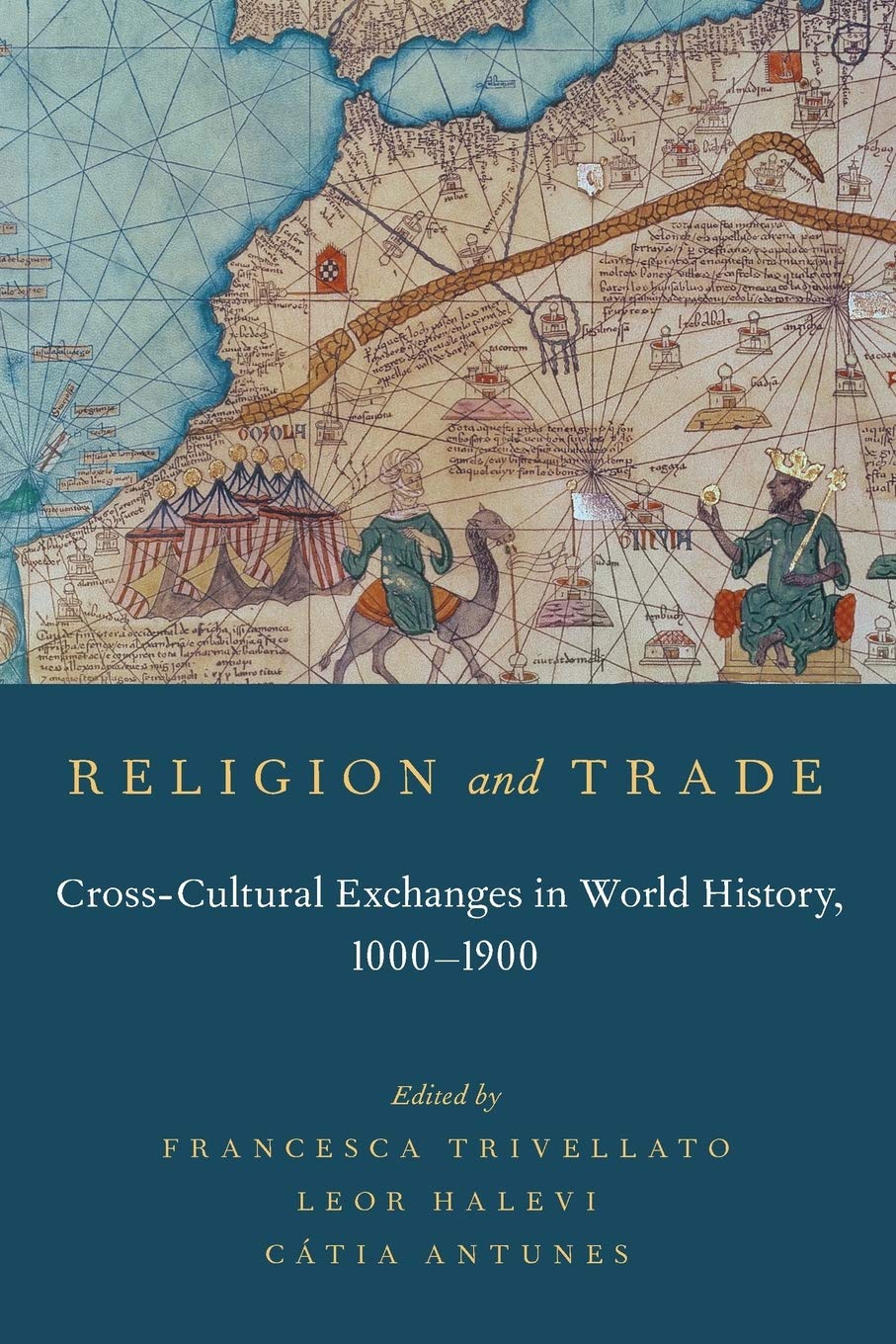 Religion and Trade: Cross-Cultural Exchanges in World History, 1000-1900