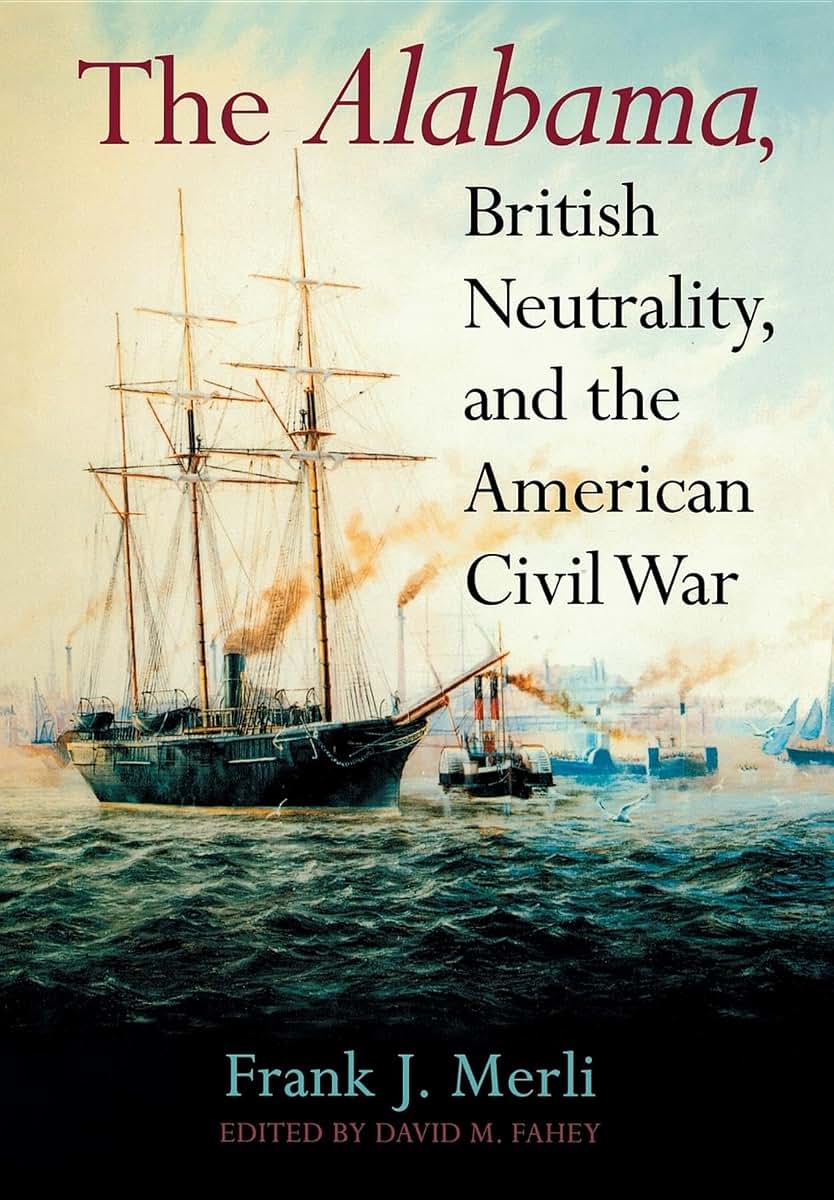 The Alabama, British Neutrality, and the American Civil War