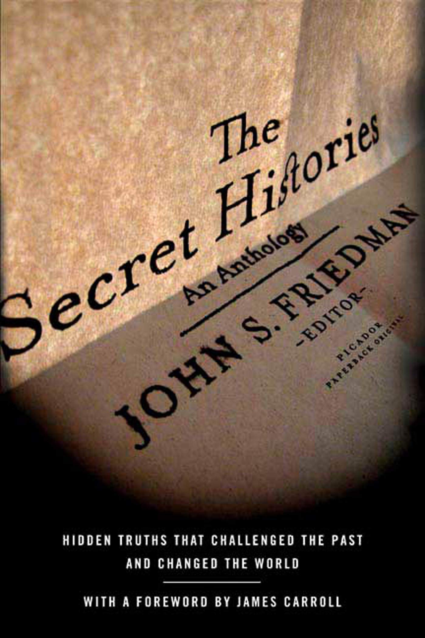 The Secret Histories: Hidden Truths That Challenged the Past and Changed the World
