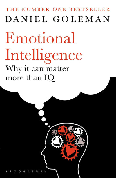 EMOTIONAL INTELLIGENCE: WHY IT CAN MATTER MORE THAN IQ