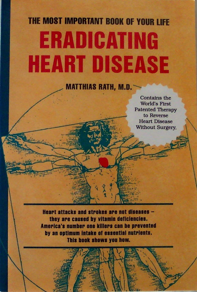 Eradicating Heart Disease by Matthias Rath