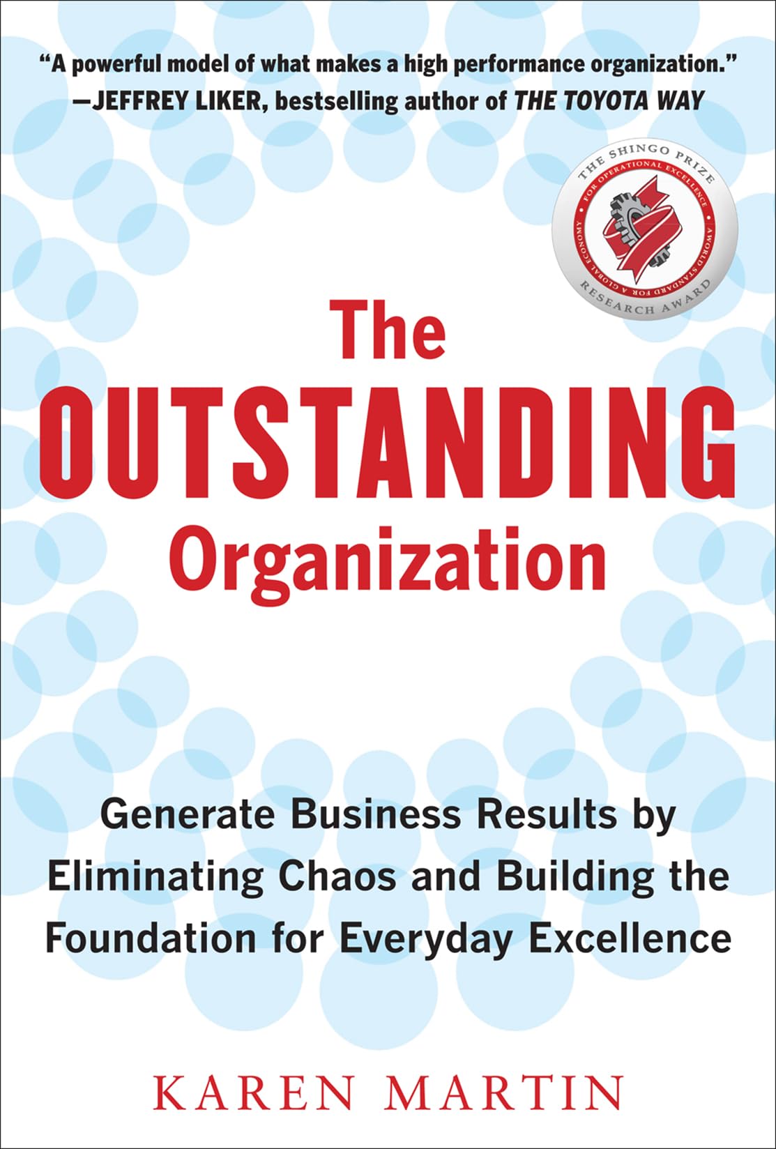 The Outstanding Organization: Generate Business Results by E