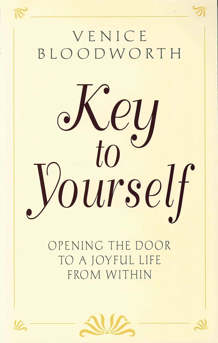 KEY TO YOURSELF: Opening the Door to a Joyful Life From Within