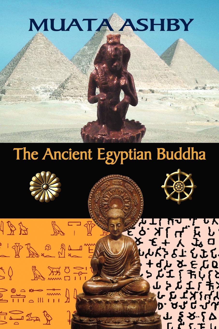 The Ancient Egyptian Buddha: The Ancient Egyptian Origins of Buddhism