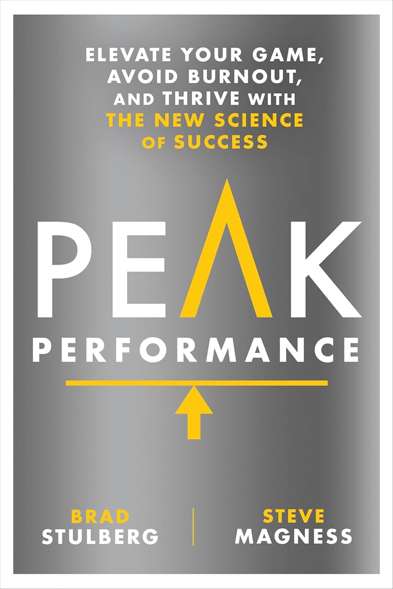 Peak Performance: Elevate Your Game, Avoid Burnout, and Thri