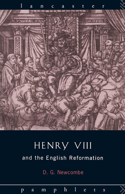 Henry VIII and the English Reformation (Lancaster Pamphlets)