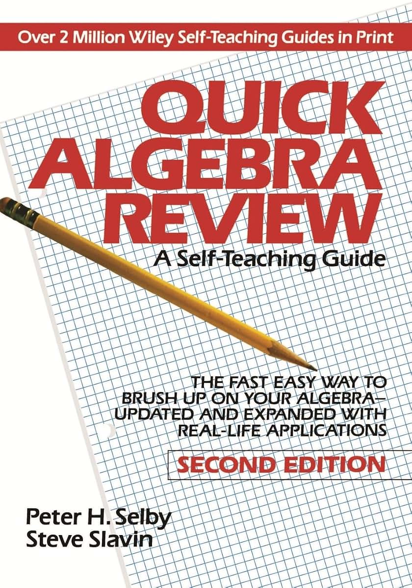Quick Algebra Review: A Self-Teaching Guide, Second Edition