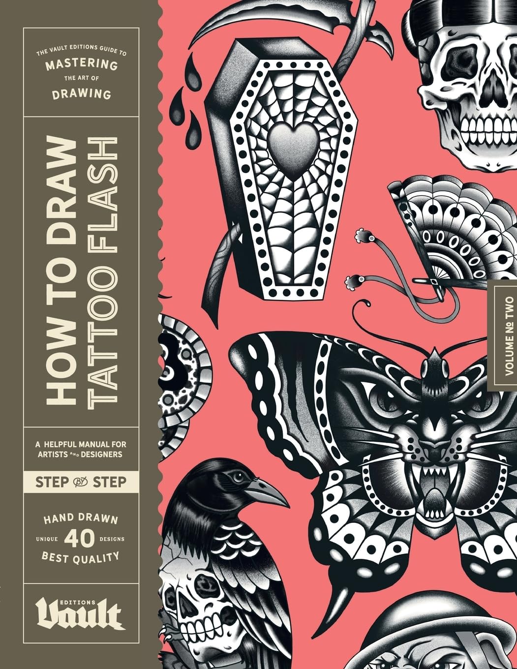 How to Draw Tattoo Flash: A Step-By-Step Guide to Drawing Traditional Tattoo Flash Designs for Beginner and Experienced Artists (How to Draw series by Vault Editions)