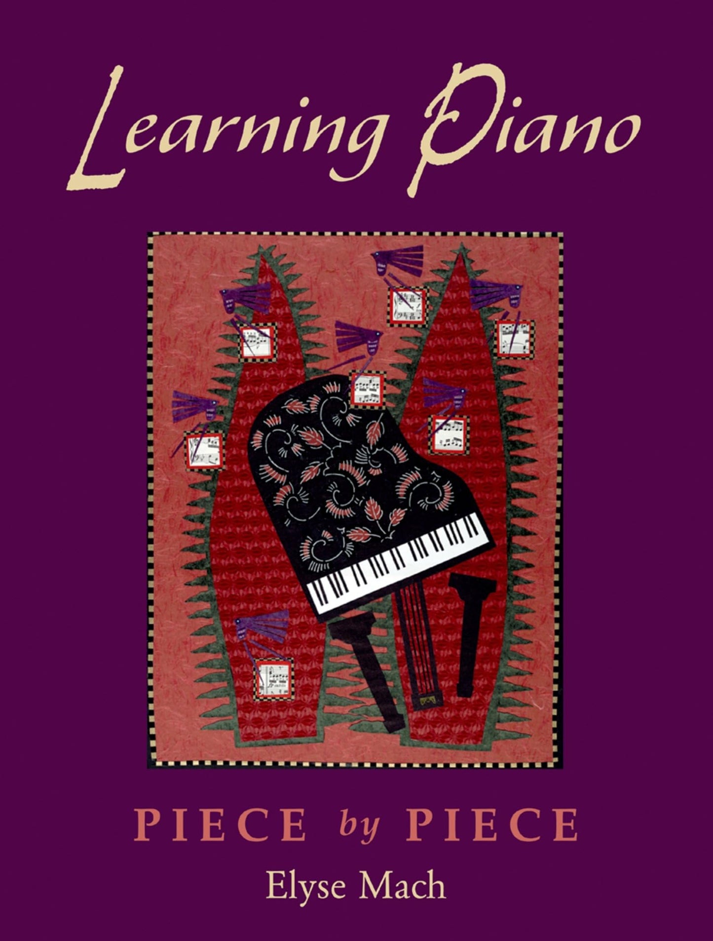 Learning Piano: Piece by PieceIncludes 2 CDs by Mach, Elyse