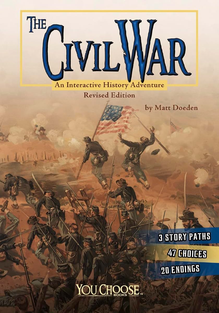 The Civil War: An Interactive History Adventure (You Choose: History)
