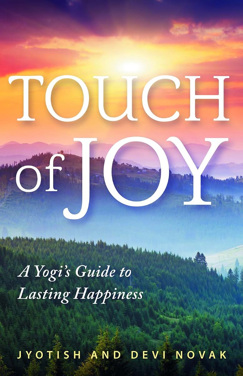 Touch of Joy: A Yogi's Guide to Lasting Happiness