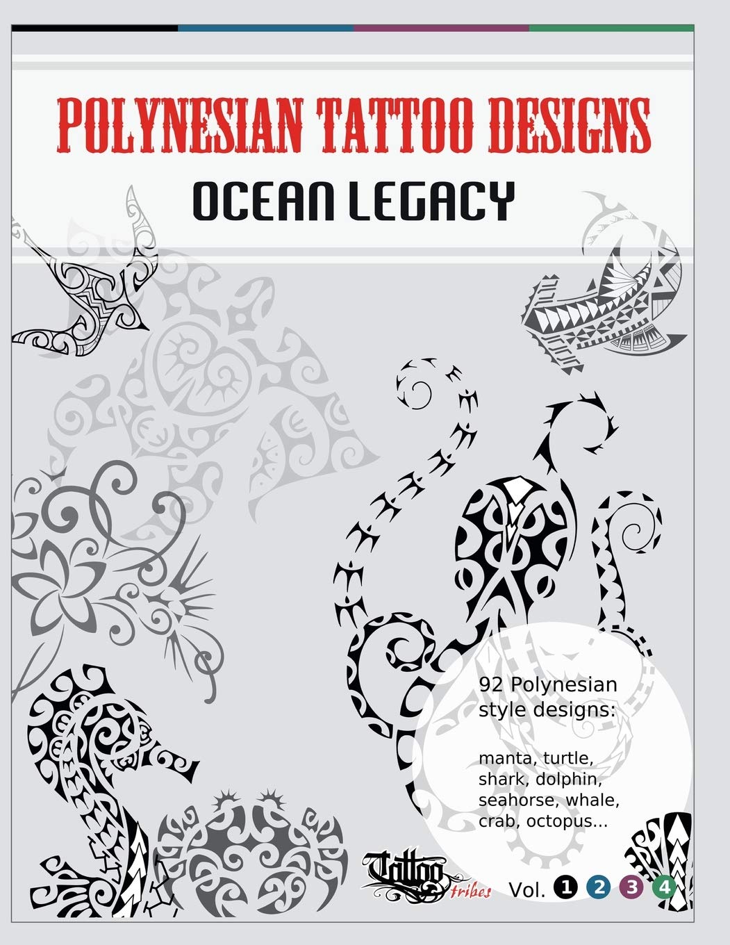 Polynesian Tattoo Designs: Ocean Legacy (TattooTribes Design Books)