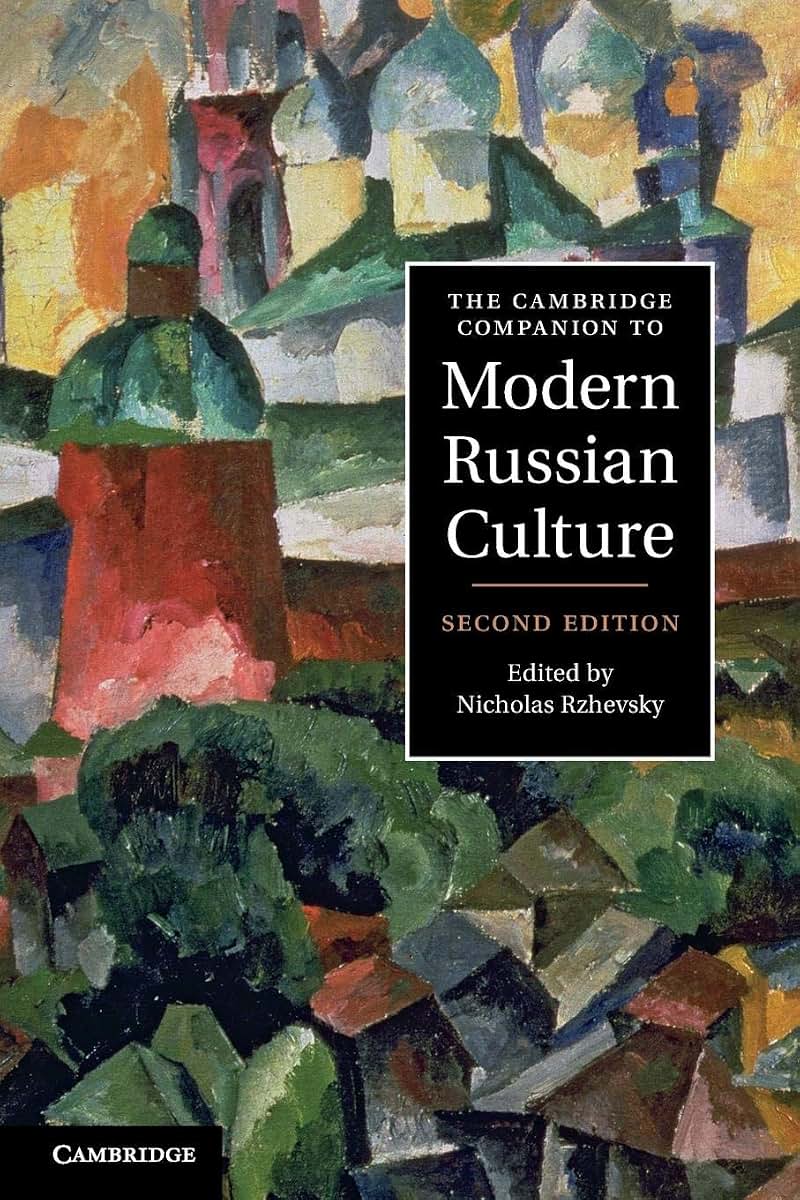 The Cambridge Companion to Modern Russian Culture (Cambridge Companions to Culture)