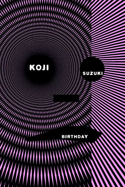 Birthday: Ring Series Book 4 by Koji Suzuki (Paperback)