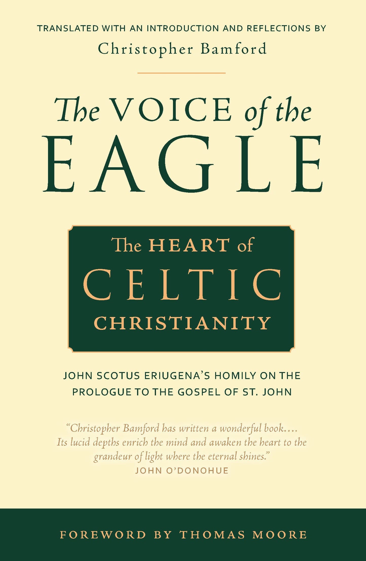 The Voice of the Eagle: The Heart of Celtic Christianity: John Scotus Eriugenas Homily on the Prologue to the Gospel of St. John