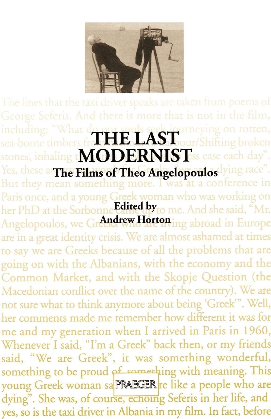 The Last Modernist: The Films of Theo Angelopoulos (Contributions to the Study of Popular Culture, 66)