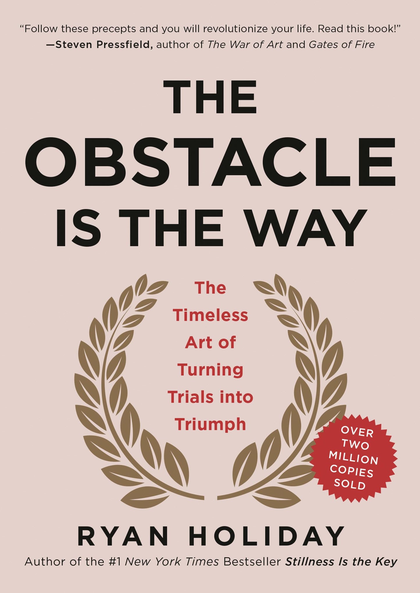 The Obstacle Is the Way: The Timeless Art of Turning Trials