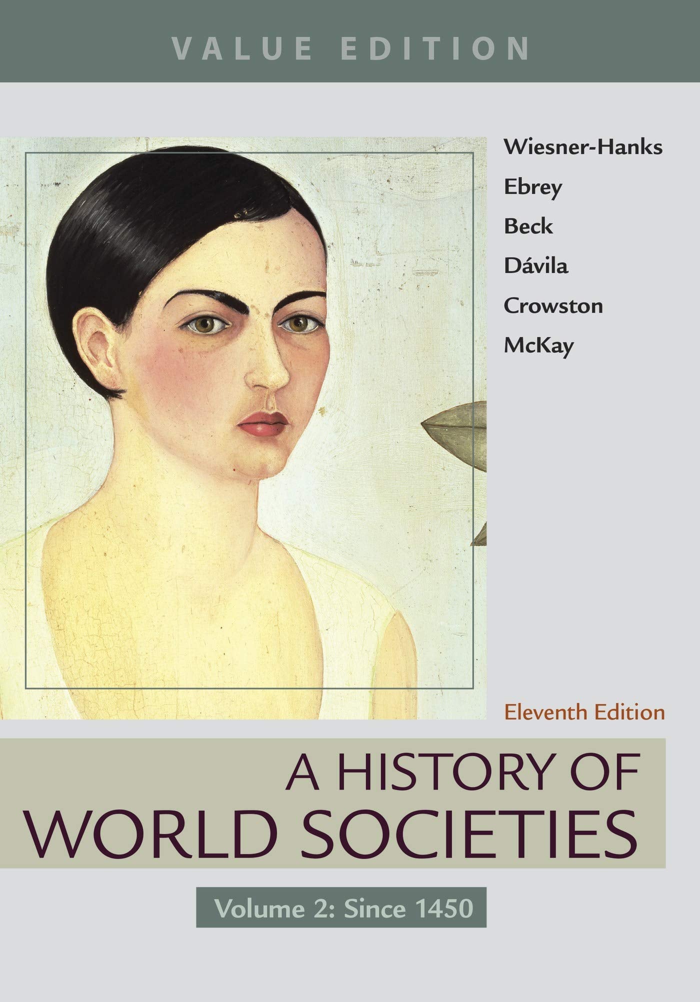 A History of World Societies, Value Edition, Volume 2: Since 1450