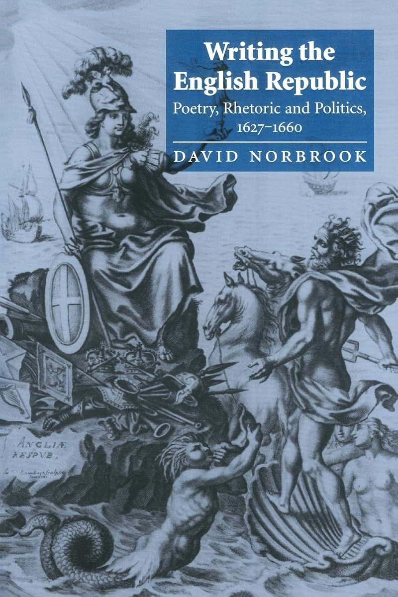 Writing the English Republic: Poetry, Rhetoric and Politics, 1627-1660