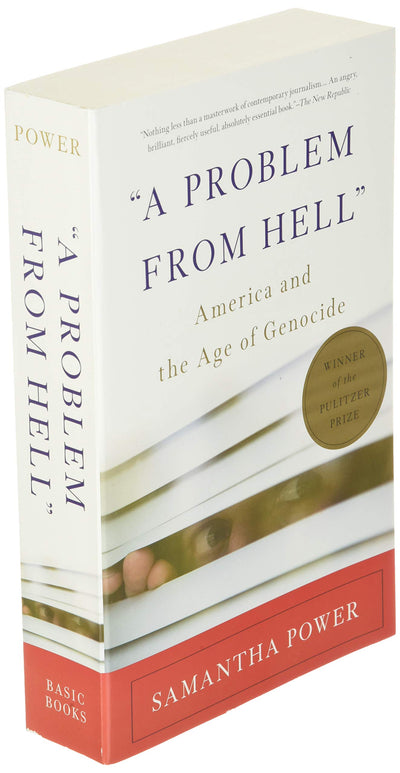 "A Problem from Hell": America and the Age of Genocide by Po