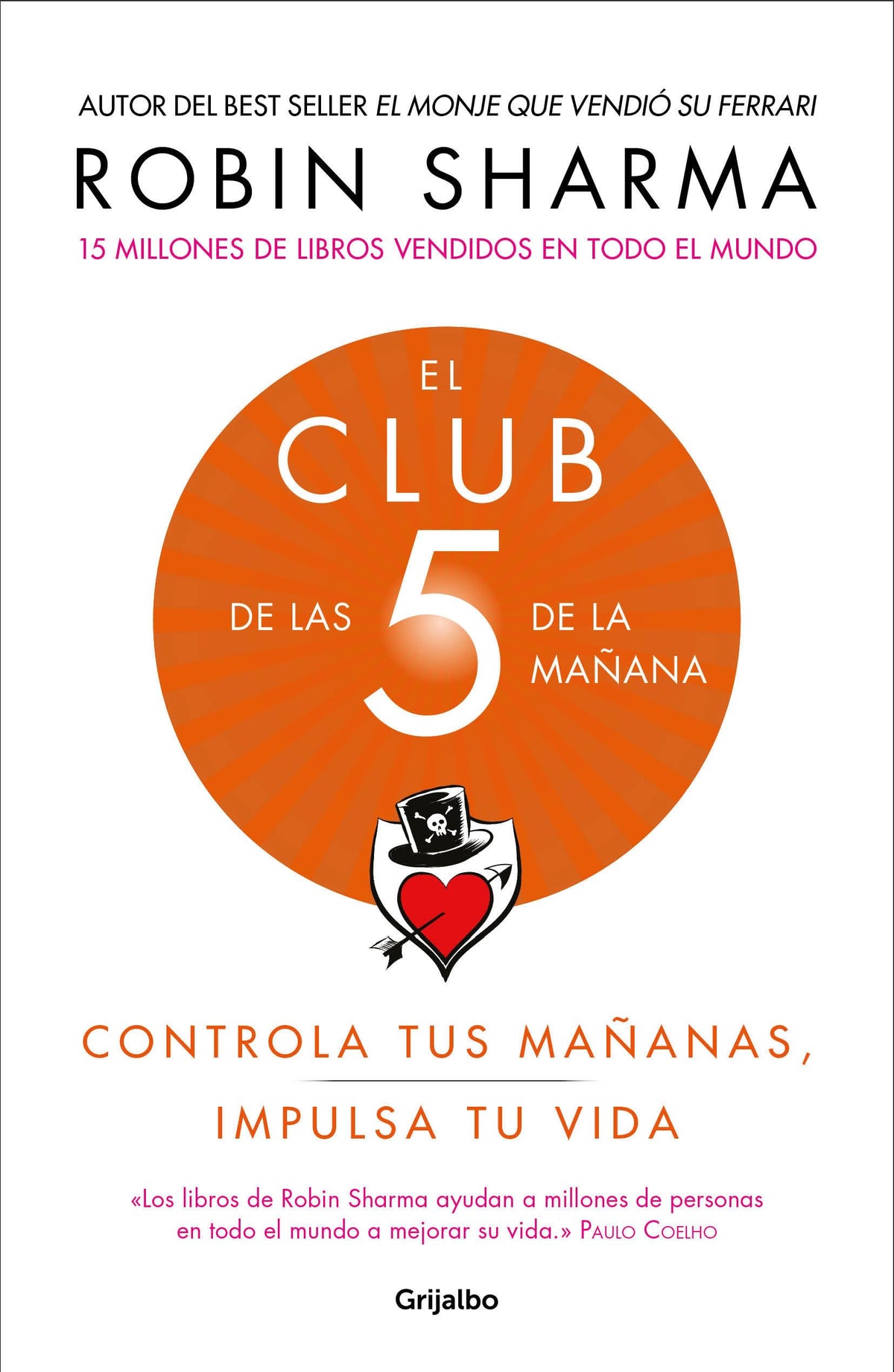El Club de las 5 de la maana: Controla tus maanas, impulsa tu vida / The 5 AM Club: Own Your Morning. Elevate Your Life. (Spanish Edition)