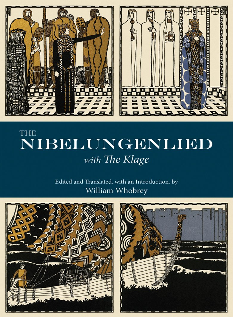 The Nibelungenlied: with The Klage by William T. Whobrey