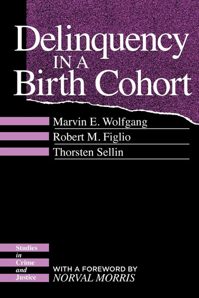 Delinquency in a Birth Cohort (Studies in Crime and Justice)