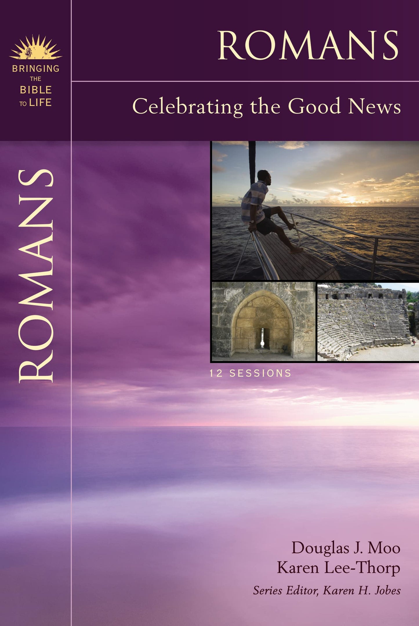 Romans: Celebrating the Good News (Bringing the Bible to Life)