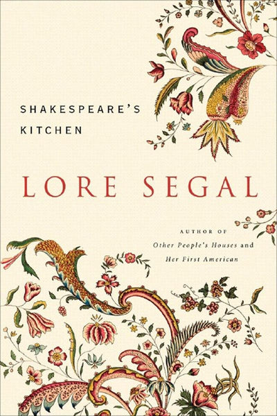 Shakespeare's Kitchen: Stories by Segal, Lore