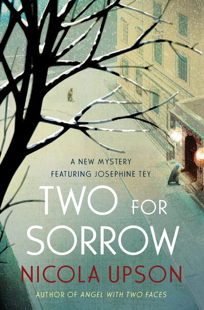 Two for Sorrow: A New Mystery Featuring Josephine Tey (Josephine Tey Mysteries, 3)
