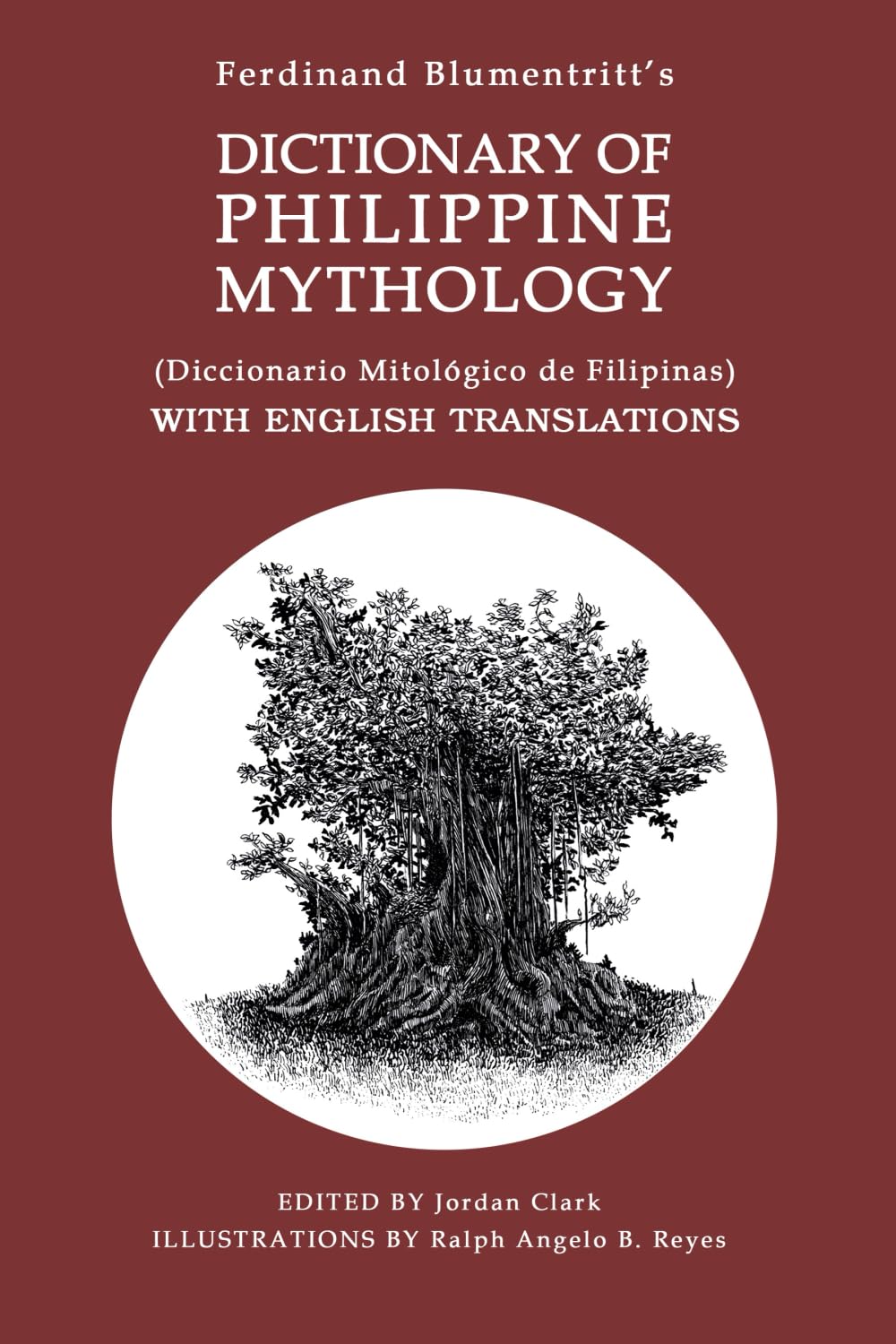 DICTIONARY OF PHILIPPINE MYTHOLOGY: (Diccionario Mitolgico De Filipinas ) WITH ENGLISH TRANSLATIONS