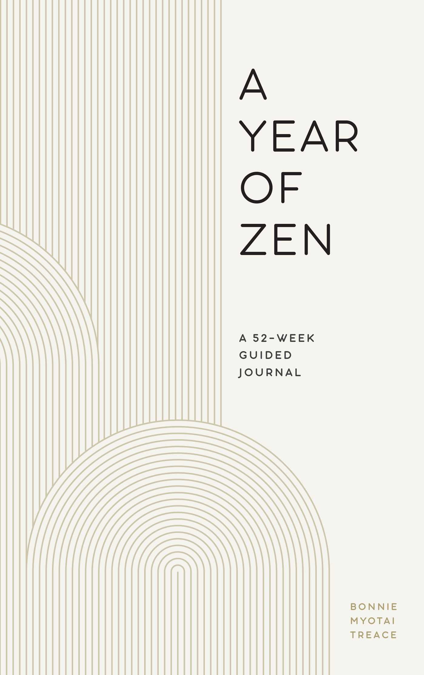 A Year of Zen: A 52-Week Guided Journal (A Year of Reflections Journal)