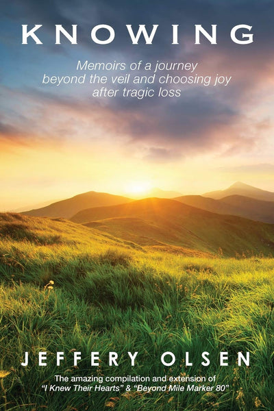 Knowing: Memoirs of a Journey Beyond the Veil and Choosing J